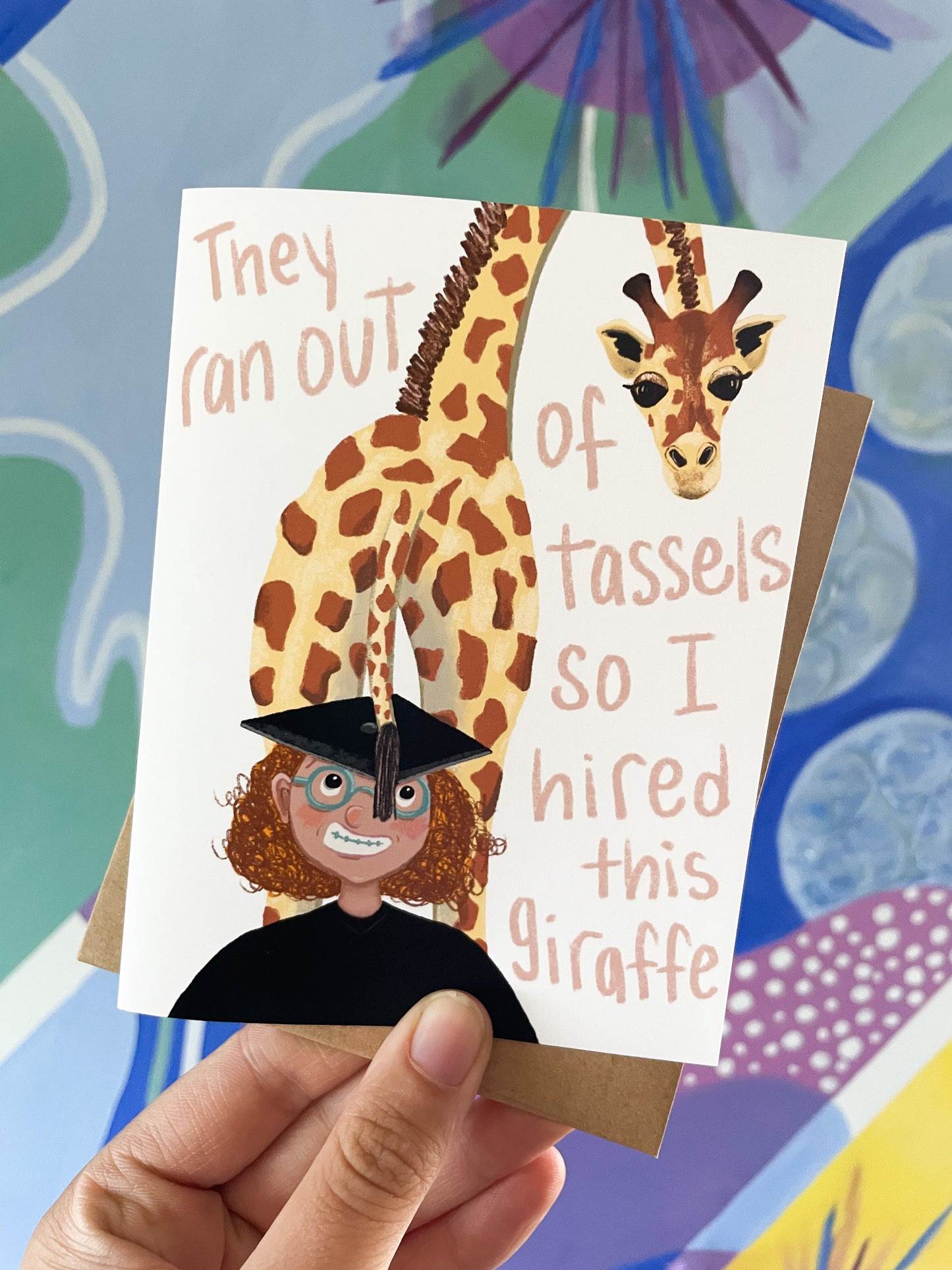I Hired This Giraffe Graduation Greeting Card
