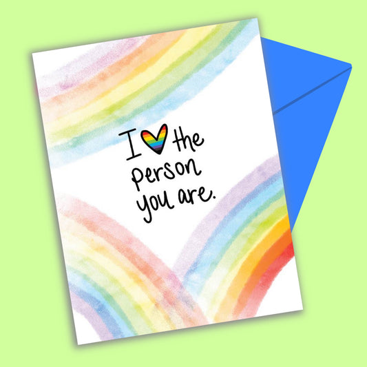I Love The Person You Are Pride Greeting Card