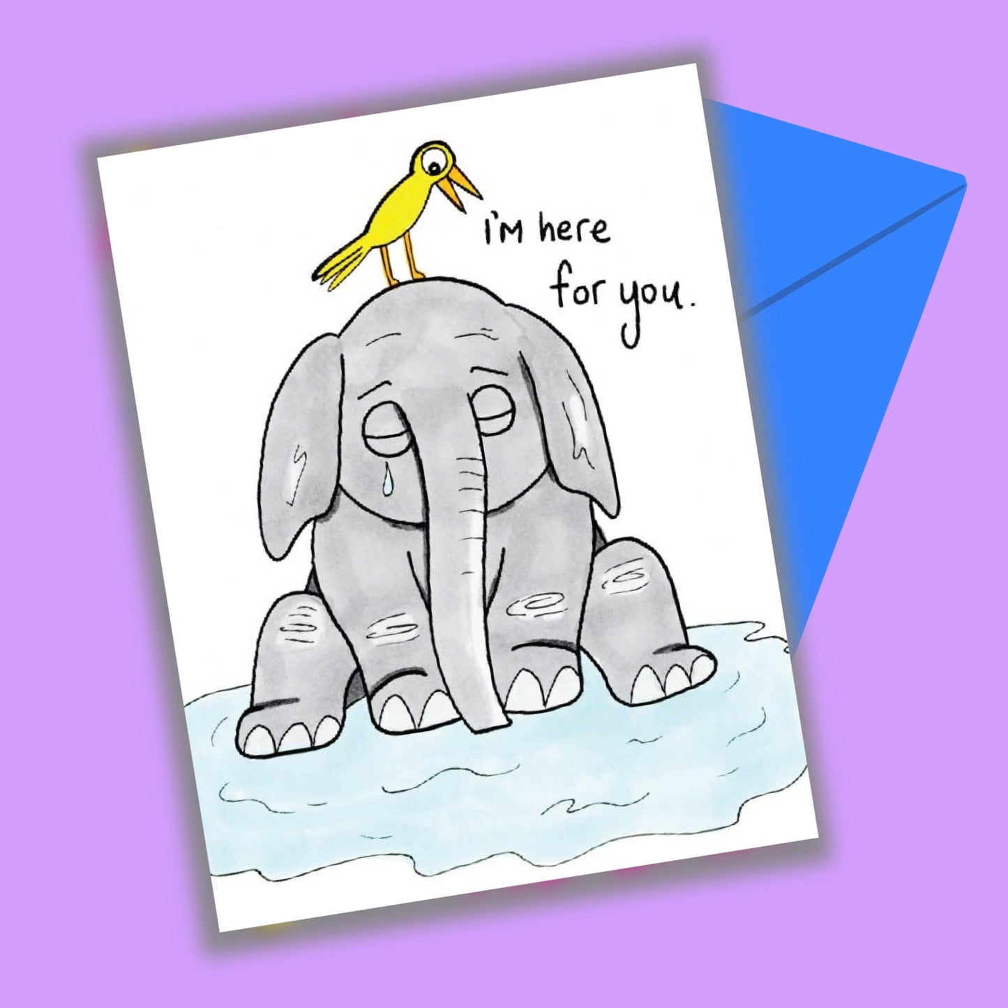 I'm Here For You Greeting Card