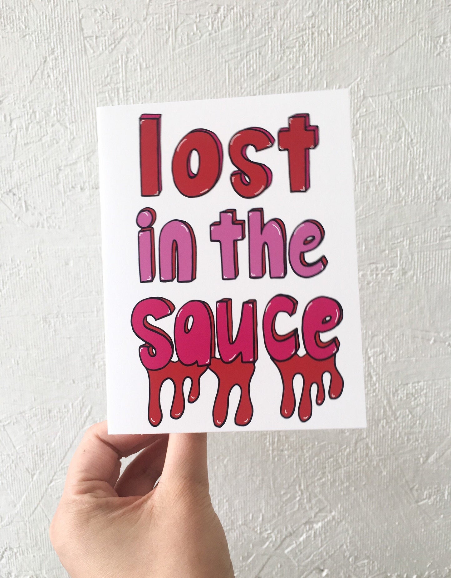 Lost In The Sauce Greeting Card