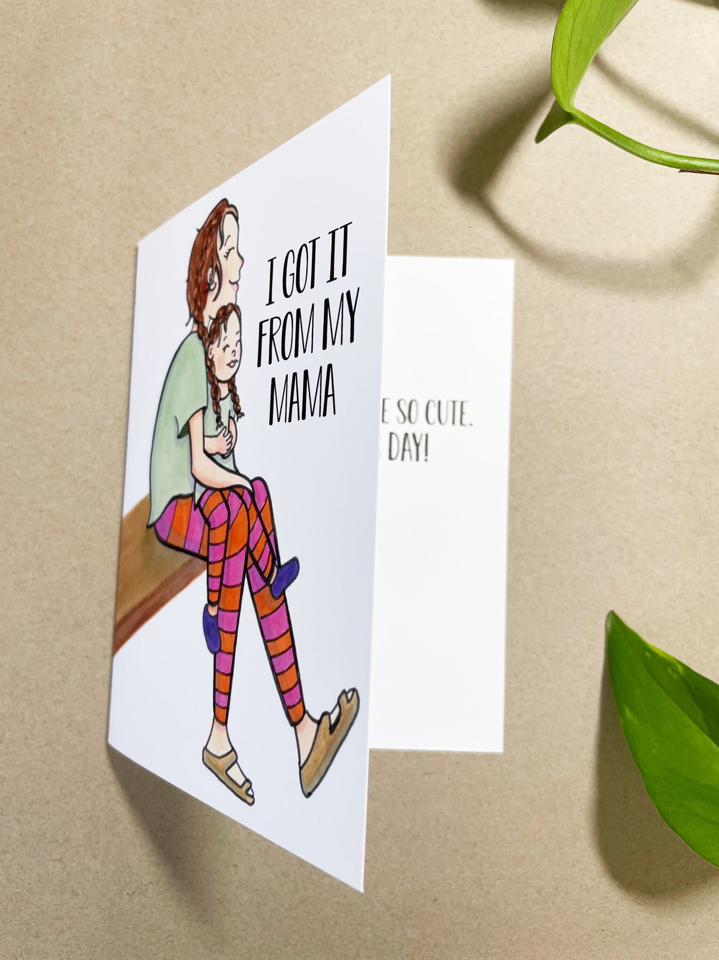 I Got It From My Mama Greeting Card