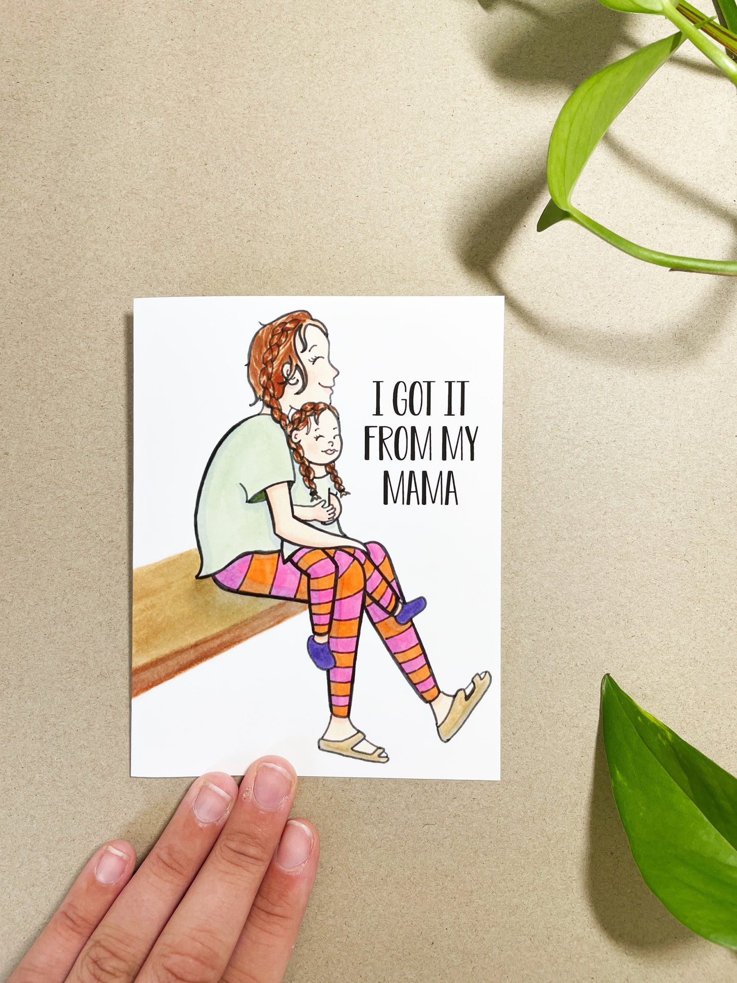 I Got It From My Mama Greeting Card