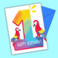 Happy 1st Birthday Greeting Card, Parrots