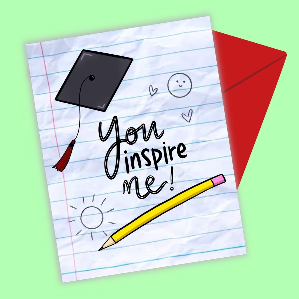 You Inspire Me Graduation Greeting Card