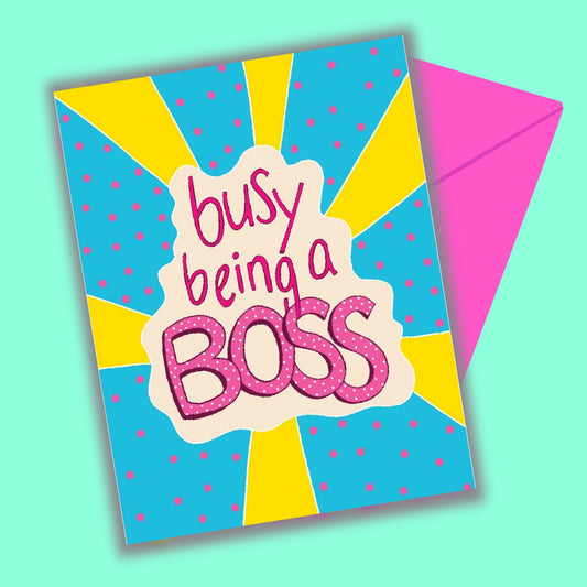 Busy Being A Boss Greeting Card
