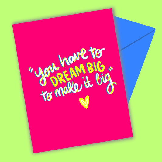 Dream Big Empowerment Greeting Card
