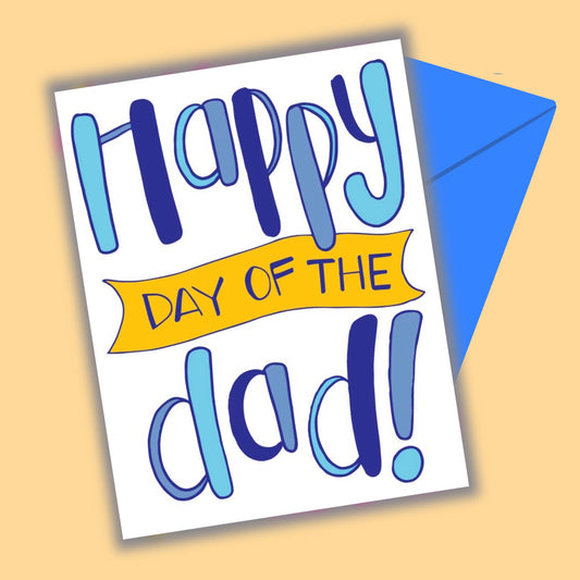 Happy Day Of The Dad Greeting Card