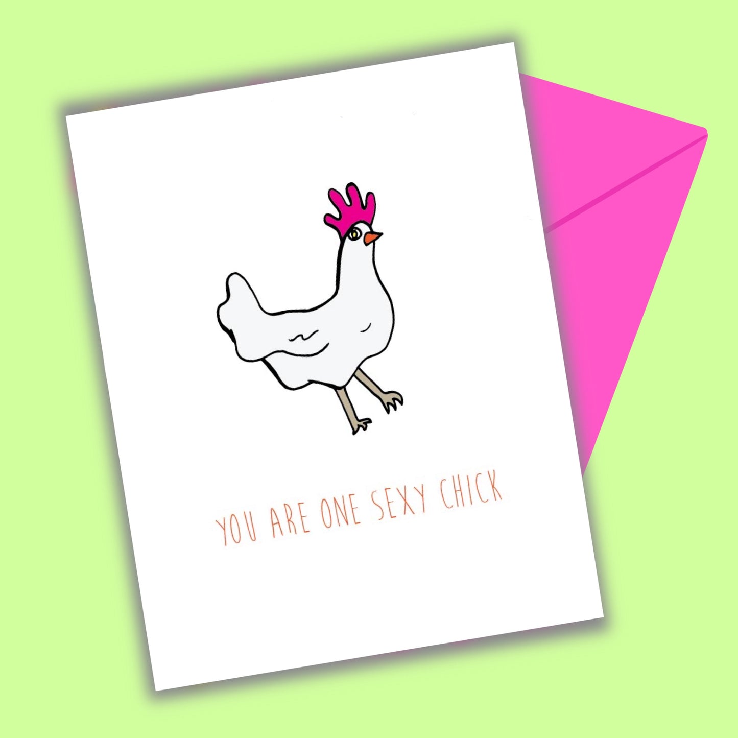 You Are One Sexy Chick Greeting Card