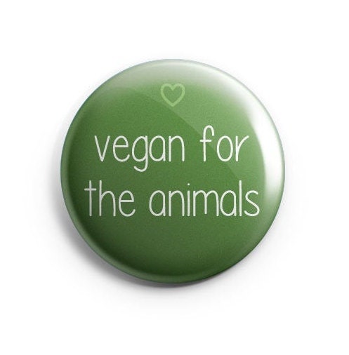 Vegan For The Animals Pinback Button