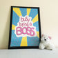 Busy Being a Boss Empowerment Poster