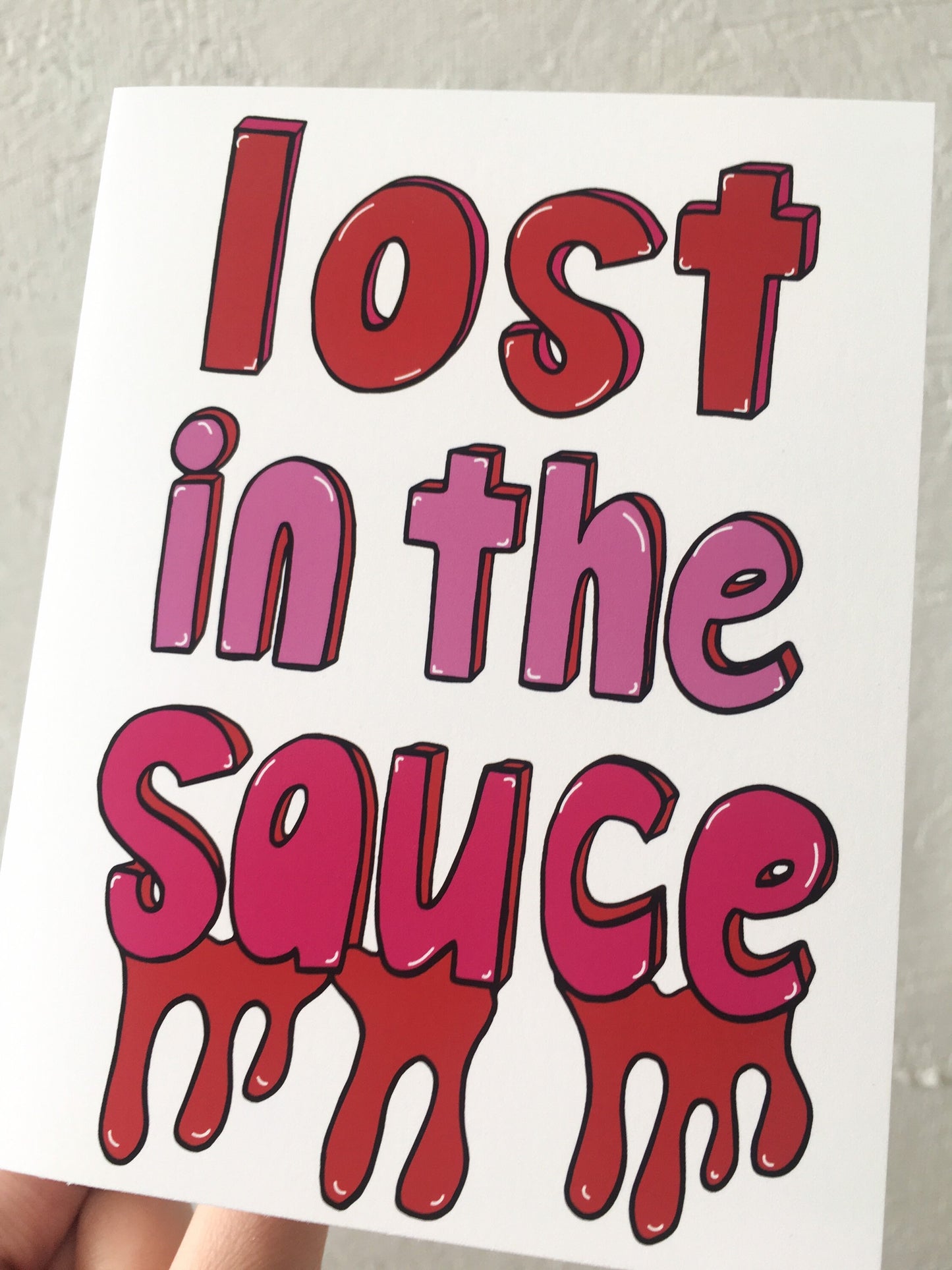 Lost In The Sauce Greeting Card