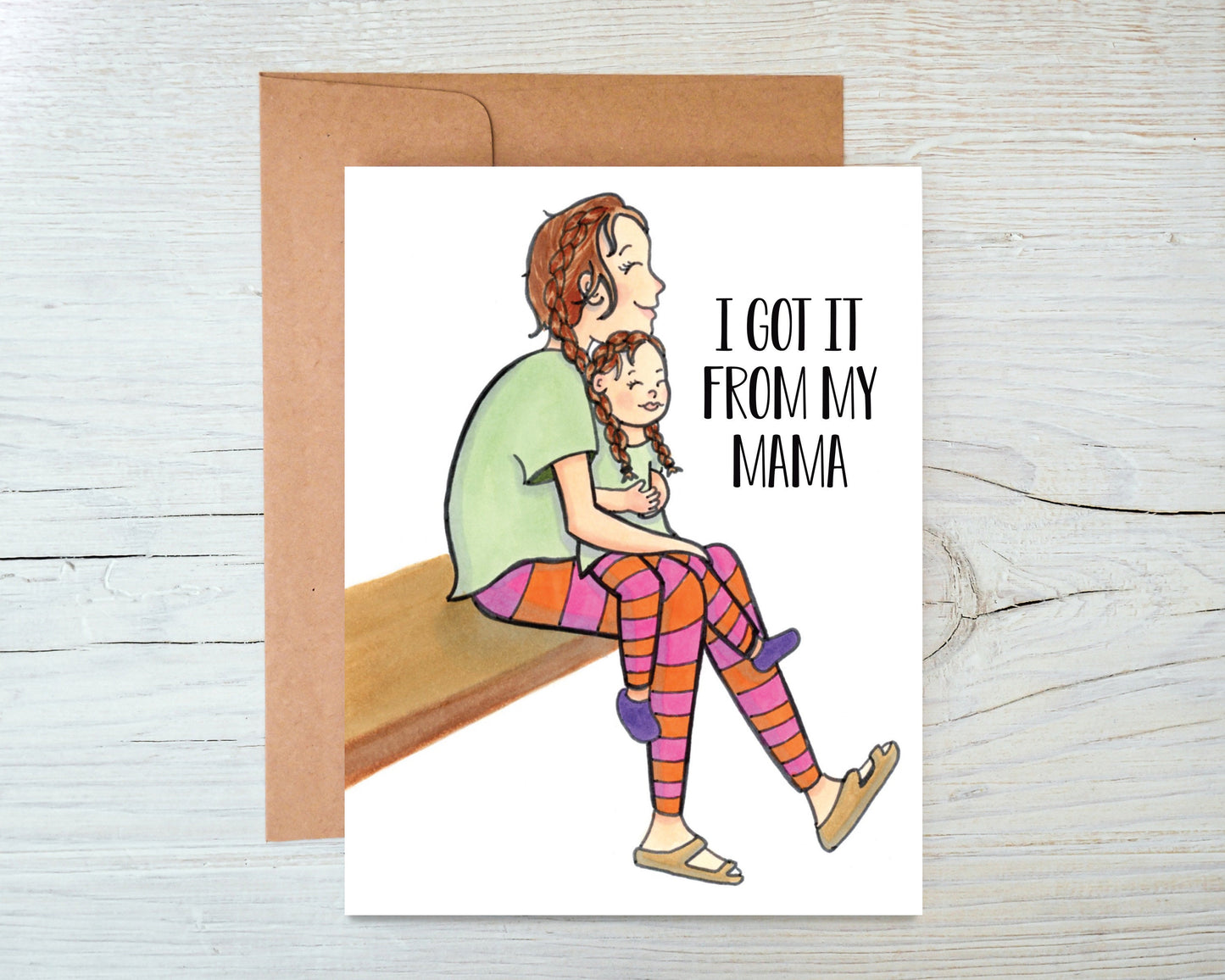 I Got It From My Mama Greeting Card