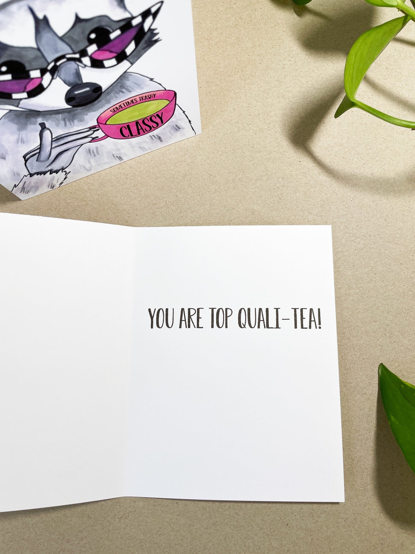 You Are Top Quali-Tea Greeting Card